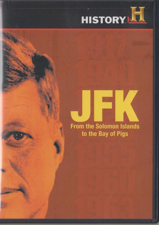 JFK: From The Solomon Islands To The Bay Of Pigs