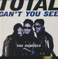 Total: Can't You See (The Remixes) 6-Track Promo w/ Front Artwork