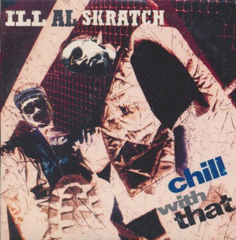 Ill Al Skratch: Chill With That 2-Track Promo w/ Damaged Artwork