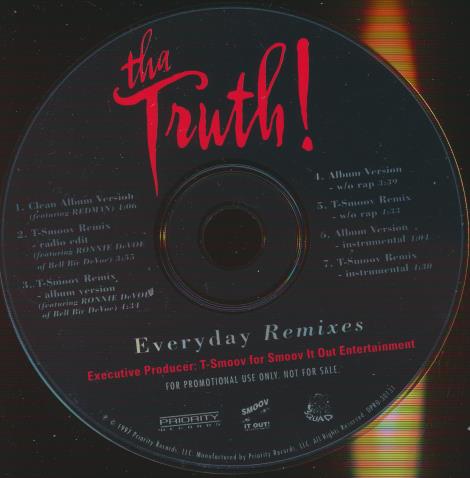 Tha Truth!: Everyday Remixes 7-Track Promo w/ No Artwork