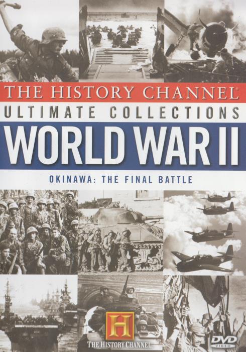 Ultimate Collections: World War II: Okinawa: The Final Battle