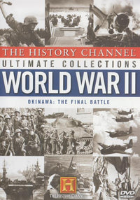 Ultimate Collections: World War II: Okinawa: The Final Battle