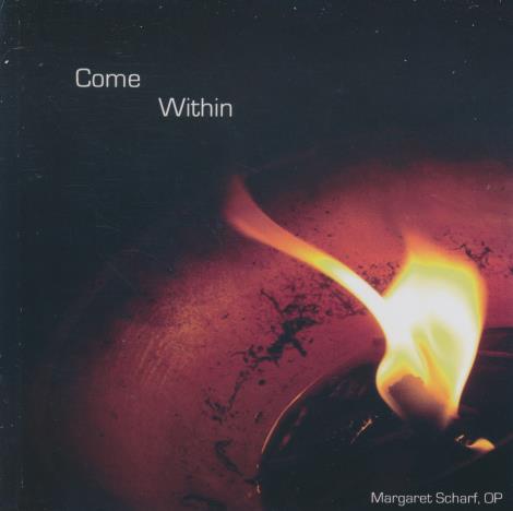 Margaret Scharf, OP: Come Within