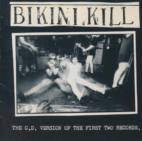 Bikini Kill: The CD Version Of The First Two Records
