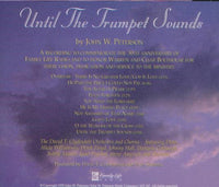 John W. Peterson: Until The Trumpet Sounds: 30th Anniversary