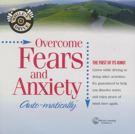 Overcome Fears And Anxiety Auto-matically