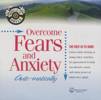 Overcome Fears And Anxiety Auto-matically
