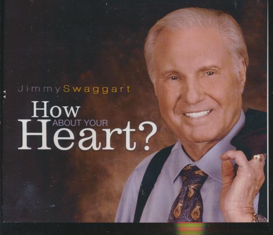 Jimmy Swaggart: How About Your Heart?