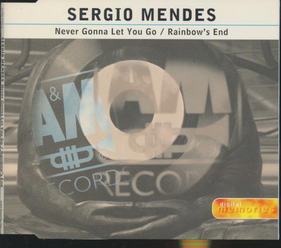 Sergio Mendes: Never Gonna Let You Go / Rainbow's End