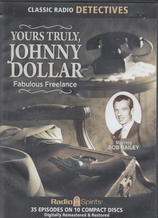 Yours Truly, Johnny Dollar: Fabulous Freelance 10-Disc Set