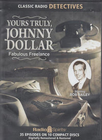 Yours Truly, Johnny Dollar: Fabulous Freelance 10-Disc Set