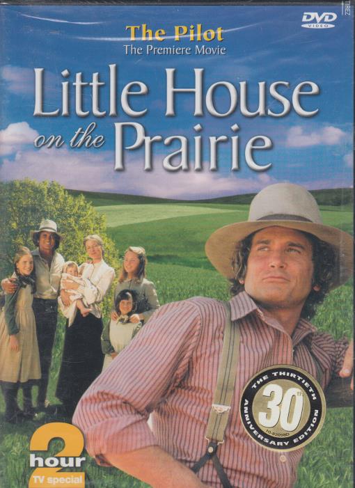 Little House On The Prairie: The Pilot: The Premiere Movie 30th Anniversary