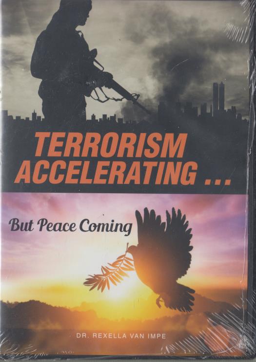 Terrorism Accelerating... But Peace Coming
