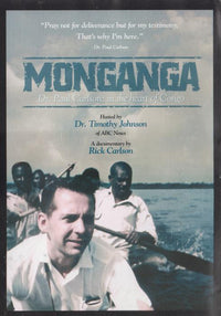 Monganga: Dr. Paul Carlson In The Heart Of Congo
