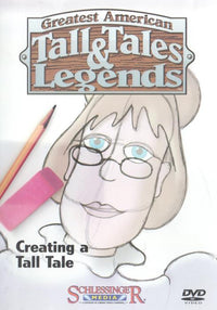 Greatest American Tall Tales & Legends: Creating A Tall Tale