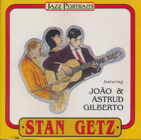 Stan Getz: Featuring Joao & Astrud Gilberto