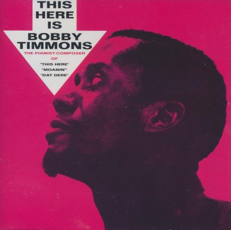 Bobby Timmons: This Here Is Bobby Timmons – NeverDieMedia