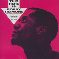 Bobby Timmons: This Here Is Bobby Timmons