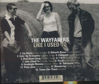 The Wayfarers: Like I Used To