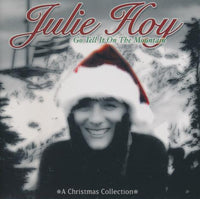 Julie Hoy: Go Tell It On The Mountain