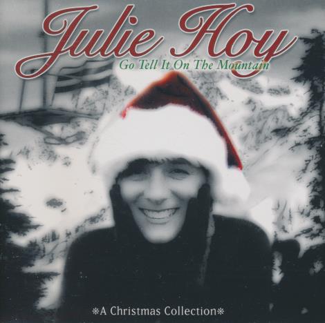 Julie Hoy: Go Tell It On The Mountain