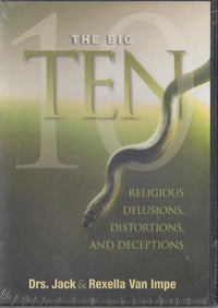 The Big Ten: Religious Delusions, Distortions, And Deceptions