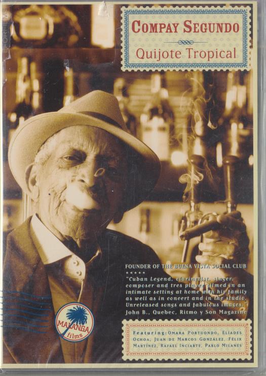 Compay Segundo: Quijote Tropical – NeverDieMedia