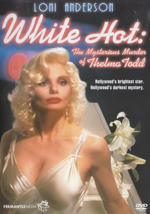 White Hot: The Mysterious Murder Of Thelma Todd