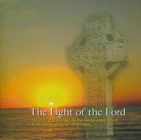 The Choir Of St. Michael's By-The-Sea Episcopal Church: The Light Of The Lord