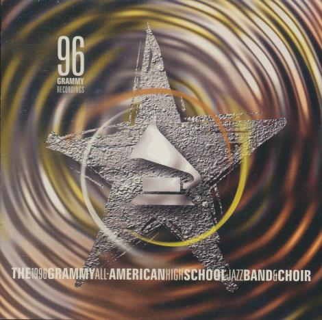 The 1996 Grammy All-american High School Jazz Band & Choir: 96 Grammy Recordings