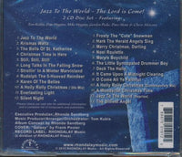 Tom Kubis: Jazz To The World: The Lord Is Come! 2-Disc Set