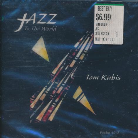 Tom Kubis: Jazz To The World: The Lord Is Come! 2-Disc Set