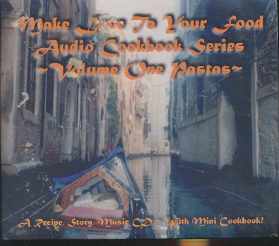 Pasquale Gallo: Make Love To Your Food: Pastas Volume One