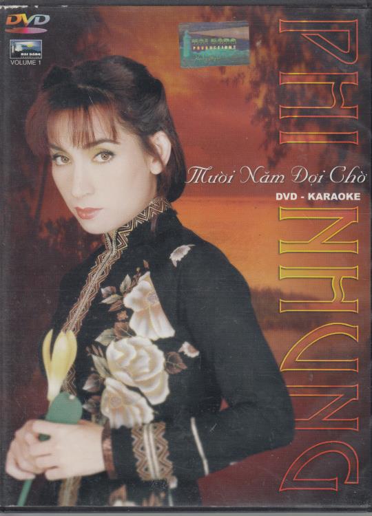 Phi Nhung: Muoi Nam Doi Cho Volume 1