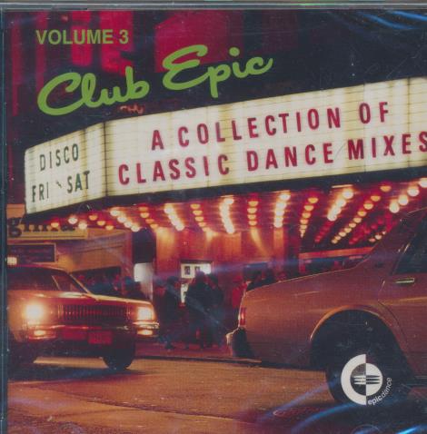 Club Epic: A Collection Of Classic Dance Mixes Volume 3