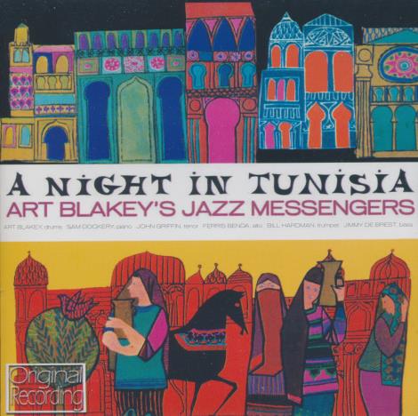 Art Blakey's Jazz Messengers: A Night In Tunisia