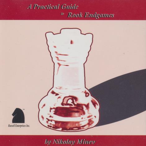 A Practical Guide To Rook Endgames