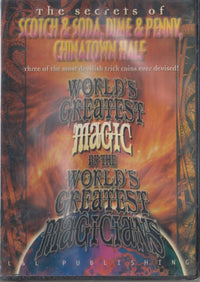 World's Greatest Magic: The Secrets Of Scotch & Soda, Dime & Penny & Chinatown Half