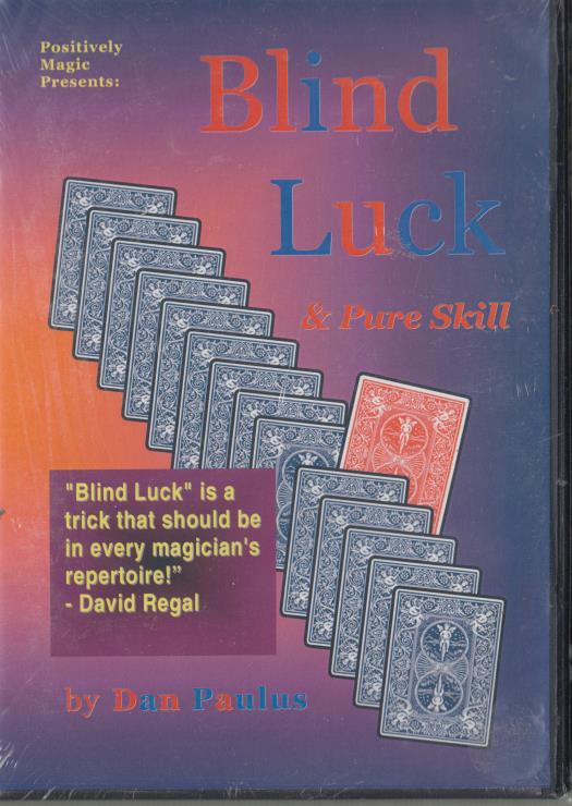 Blind Luck & Pure Skill