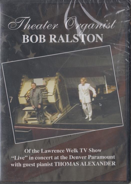 Theater Organist: Bob Ralston: Live At The Denver Paramount