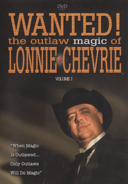 Wanted! The Outlaw Magic Of Lonnie Chevrie Volume 1