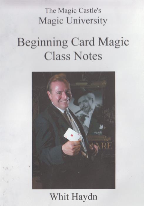 Beginning Card Magic: Class Notes With Whit Haydn