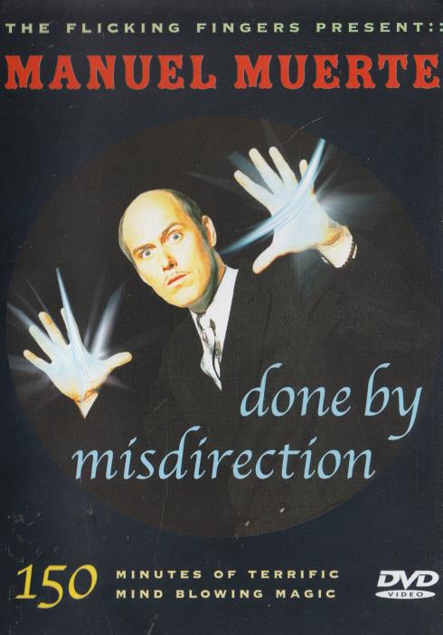 Manuel Muerte: Done By Misdirection