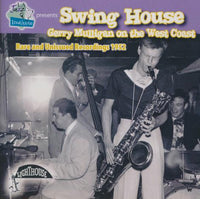 Gerry Mulligan: Swing House: Gerry Mulligan On The West Coast Limited