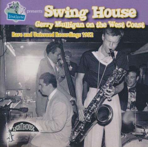 Gerry Mulligan: Swing House: Gerry Mulligan On The West Coast Limited