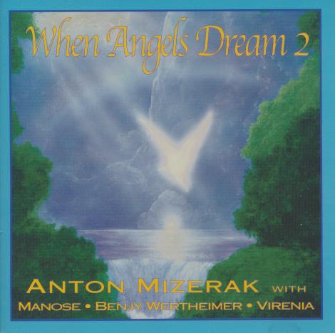 Anton Mizerak: When Angels Dream 2