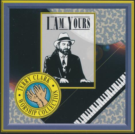Terry Clark: I Am Yours