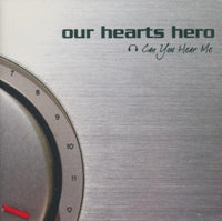 Our Hearts Hero: Can You Hear Me