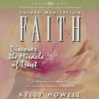 Kelly Howell: Faith (Guided Meditation) - NeverDieMedia