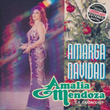 Amalia Mendoza: Amarga Navidad